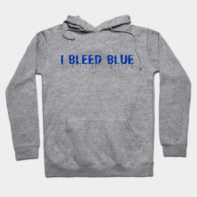 I Bleed Blue Hoodie by TeaShirts